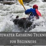 Whitewater kayaking techniques for beginners