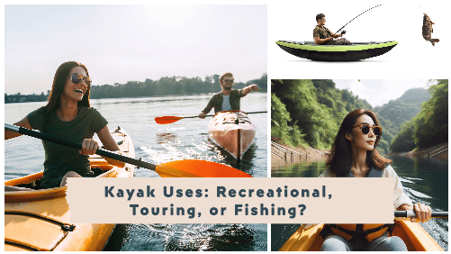 1 6 1 | kayaking info Kayak uses recreational touring or fishing