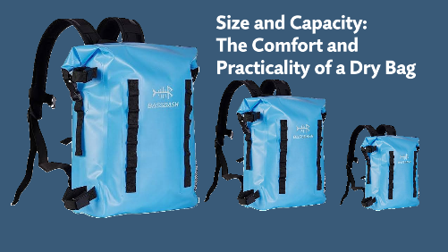 12 5 | kayaking info Size and capacity the comfort and practicality of a dry bag
