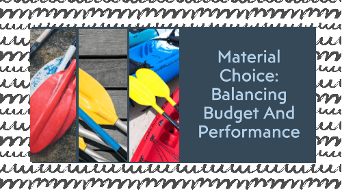 Material choice balancing budget and performance