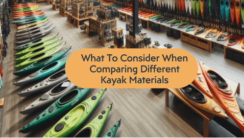 3 5 | kayaking info What to consider when comparing different kayak materials