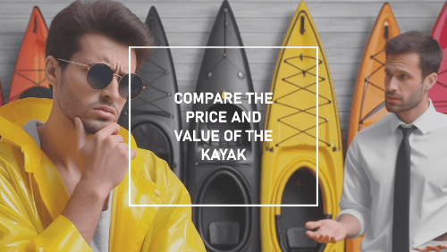 Compare the price and value of the kayak