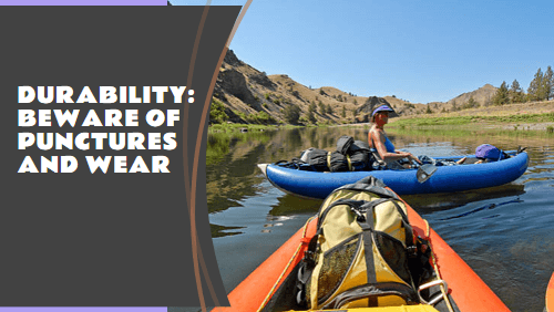 Durability beware of punctures and wear | kayaking info Durability beware of punctures and wear