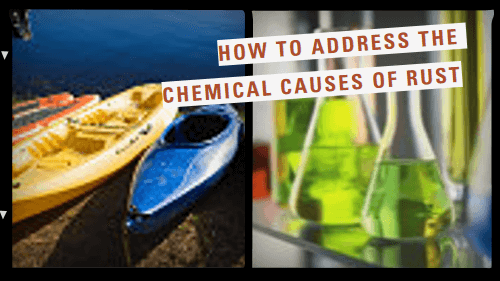 Meticulous care a key to success 2 1 | kayaking info How to address the chemical causes of rust