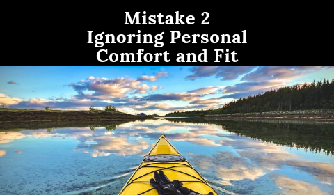 Mistake ignoring personal comfort and fit