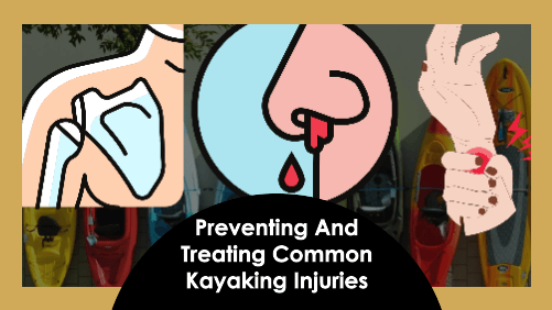 Preventing And Treating Common Kayaking Injuries