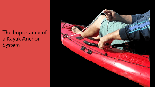 The importance of a kayak anchor system