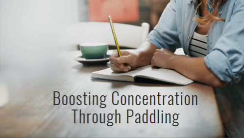 10 20 | kayaking info Boosting concentration through paddling