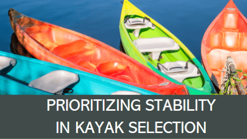 11 19 | kayaking info Prioritizing stability in kayak selection