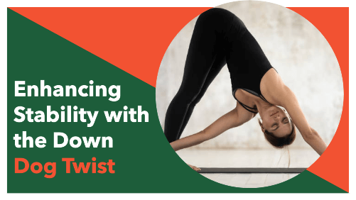 Enhancing stability with the down dog twist