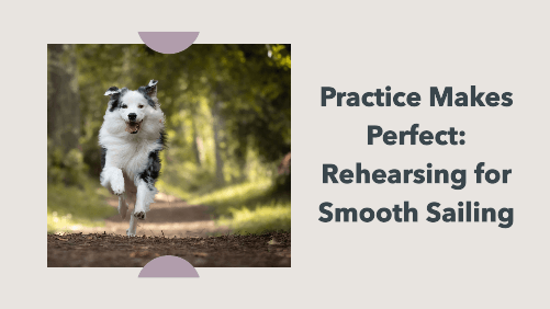 Practice makes perfect rehearsing for smooth sailing