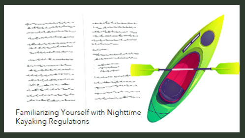 3 17 1 | kayaking info Familiarizing yourself with nighttime kayaking regulations