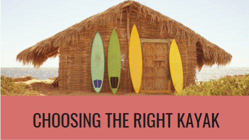 Choosing the right kayak