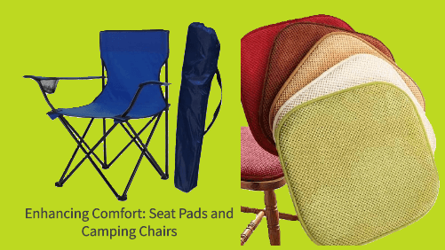 Enhancing comfort seat pads and camping chairs