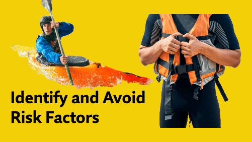 Identify and avoid risk factors