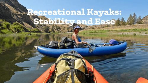9 26 | kayaking info Recreational kayaks stability and ease