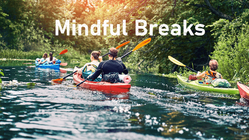  mindful breaks