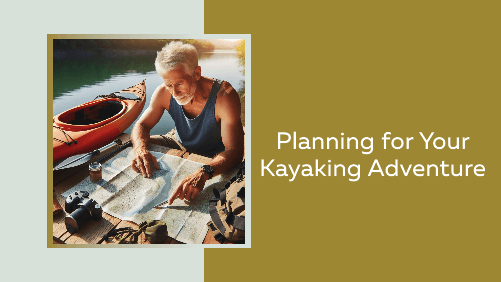 17 4 | kayaking info Planning for your kayaking adventure