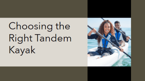 2 36 | kayaking info Choosing the right tandem kayak
