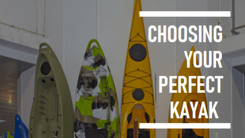 Choosing your perfect kayak 