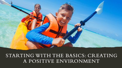 7 38 | kayaking info Starting with the basics creating a positive environment