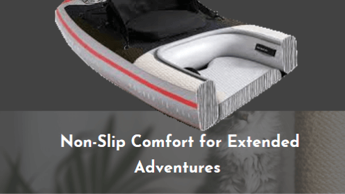7 41 | kayaking info Non slip comfort for extended adventures