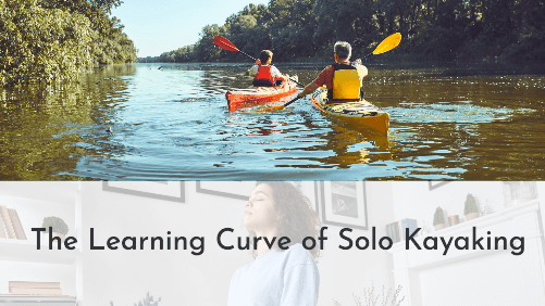 The learning curve of solo kayaking