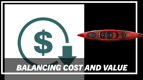 8 45 | kayaking info Balancing cost and value