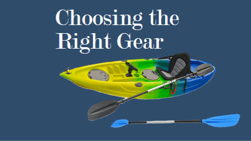 9 31 | kayaking info Choosing the right gear