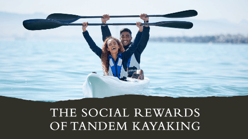 The social rewards of tandem kayaking