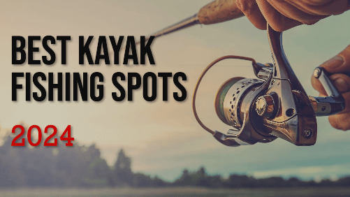 Best Kayak Fishing Spots 2024