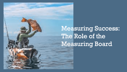 Measuring success the role of the measuring board