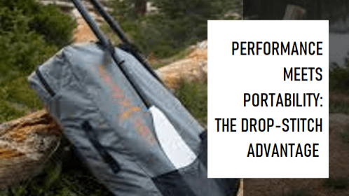 14 36 | kayaking info Performance meets portability the drop stitch advantage