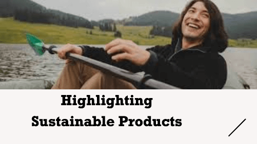 Highlighting sustainable products