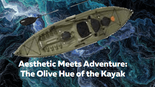 2 51 | kayaking info Aesthetic meets adventure the olive hue of the kayak