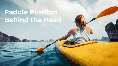 20240518_154455_0012 1 | kayaking info Paddle position behind the head
