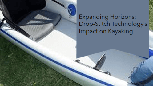 3 63 | kayaking info Expanding horizons drop stitch technologys impact on kayaking
