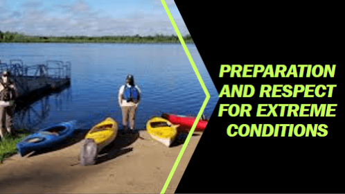 Preparation and respect for extreme conditions