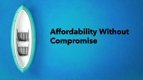 Affordability without compromise