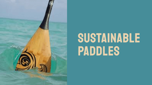 Sustainable paddles