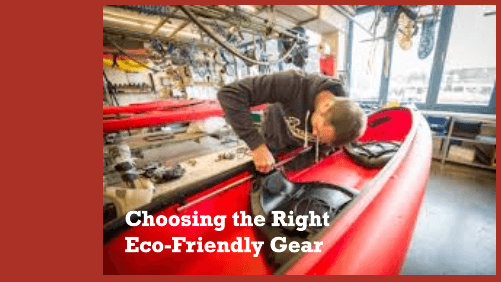 Choosing the right eco friendly gear