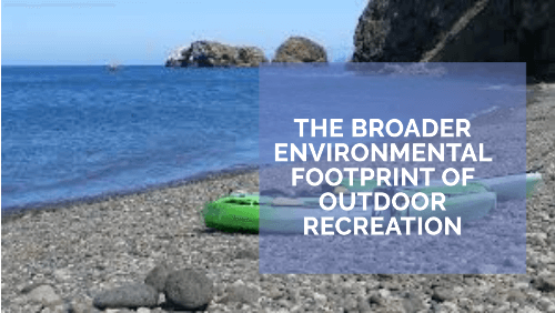 The broader environmental footprint of outdoor recreation