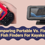 Comparing portable vs Fixed fish finders for kayaks