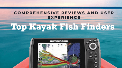 Top Kayak Fish Finders Of 2024: Comprehensive Reviews And User Experience