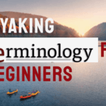 Kayaking terminology for beginners