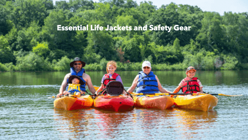 11 68 | kayaking info Essential life jackets and safety gear