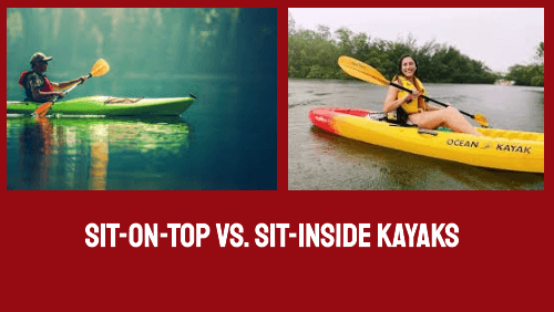 Sit on top vs Sit inside kayaks