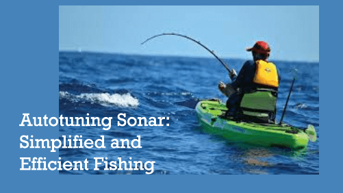 Autotuning sonar simplified and efficient fishing