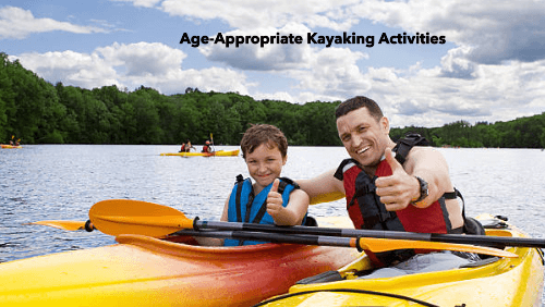 7 76 | kayaking info Age appropriate kayaking activities