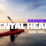 Kayaking for mental health and wellness